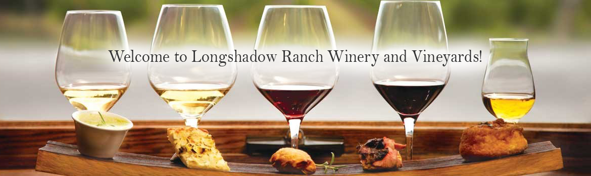 Welcome to Longshadow Ranch Winery and Vineyards!